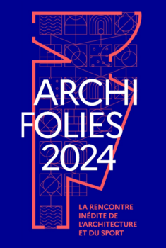 Archi-Folies – Paris 2024